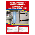 Air Compressor / Air Receiver Vessels Safety Check & Maintenance Log Book