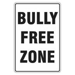 Bully Free Zone Sign