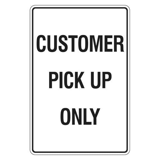 Car Park Sign - Customer Pick Up Only