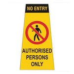 Cone Sign - No Entry Authorised Persons Only