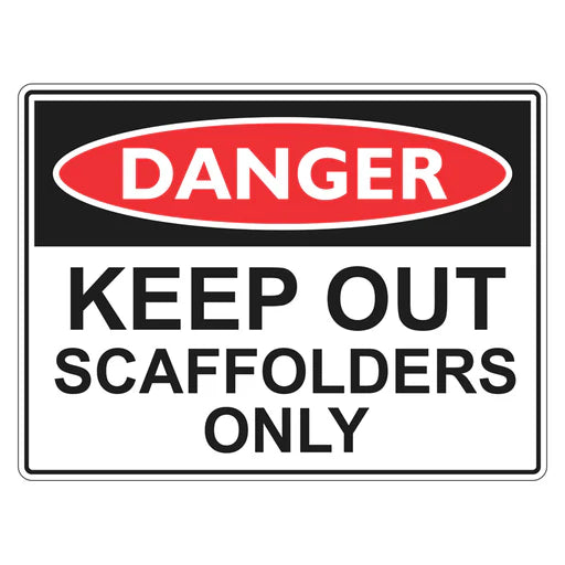 Danger Sign – Keep Out Scaffolders Only