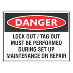 Danger Sign – Lock Out/ Tag Out Must Be Performed