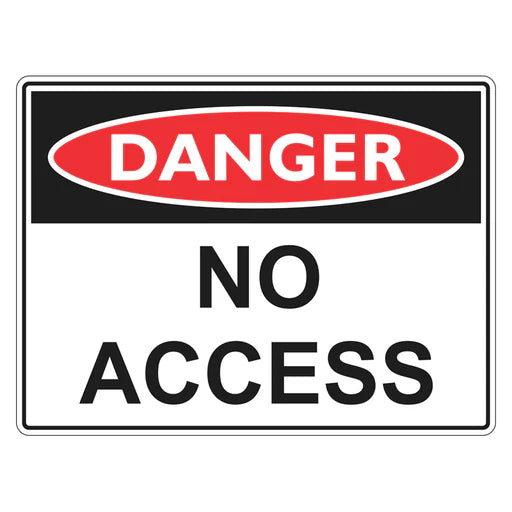 Danger Sign – No Access