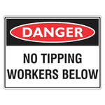 Danger Sign – No Tipping Workers Below