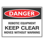 Danger Sign – Robotic Equipment Keep Clear