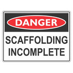 Danger Sign – Scaffolding Incomplete