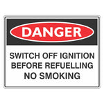 Danger Sign – Switch Off Ignition Before Refuelling No Smoking