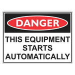 Danger Sign – This Equipment Starts Automaticall