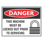 Danger Sign – This Machine Must Be Locked Out Prior To Servicing