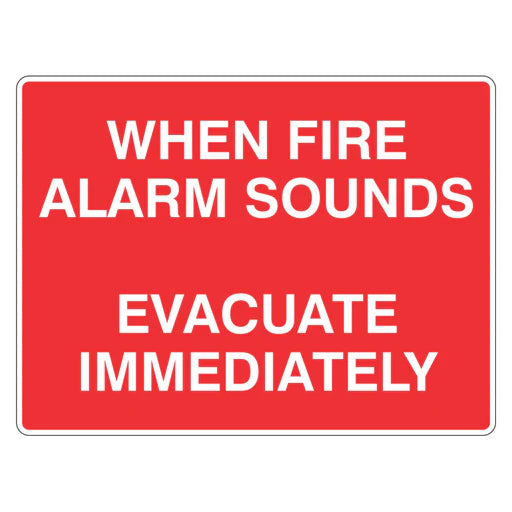 Fire Sign - When Fire Alarm Sounds Evacuate Immediately