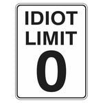 Fun Sign - Idiot Limit 0