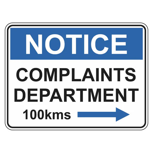 Fun Sign - Notice Complaints Department 100KM