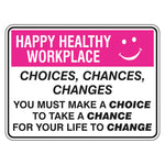 Happy Healthy Workplace Sign - Choices, Chances, Changes