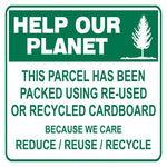 Help Our Planet Sign - This Parcel Has Been Packed Using Re-Used Or Recycled Cardboard