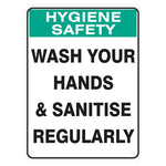 Hygiene Sign - Wash Your Hands And Sanitise Regularly