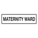 Maternity Ward Sign