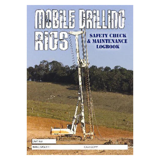 Mobile Drilling Rigs Safety Check & Maintenance Log Book