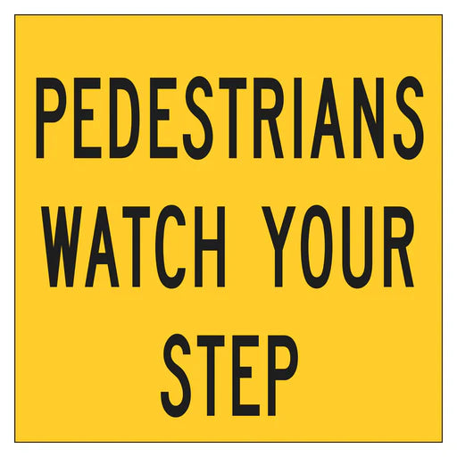 Multi Message Frame Sign - Pedestrians Watch Your Step