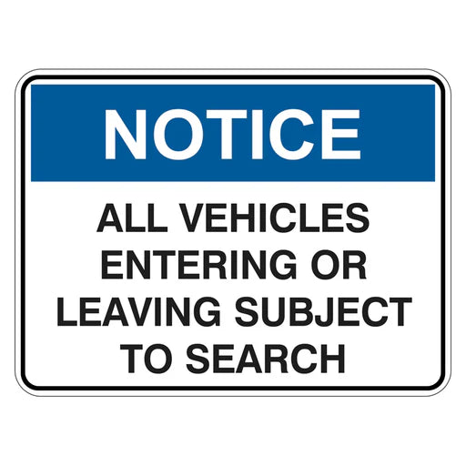 Notice Sign - All Vehicles Entering Or Leaving Saubject To Search