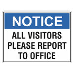 Notice Sign - All Visitors Please Report To Office