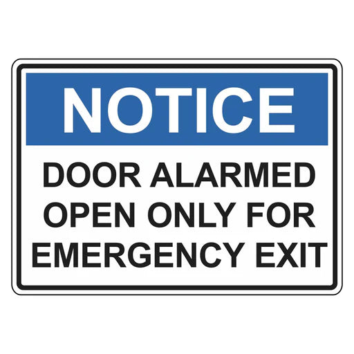 Notice Sign - Door Alarmed Open Only For Emergency Exit