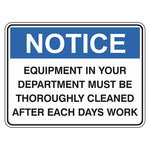 Notice Sign - Equipment In Your Department Must Be Thoroughly Cleaned After Each Days Work