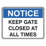 Notice Sign - Keep Gate Closed At All Times