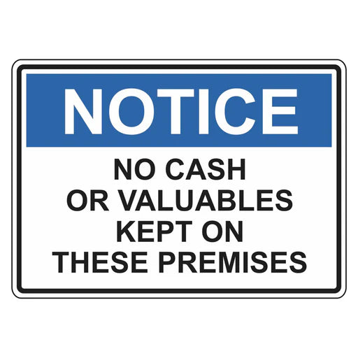 Notice Sign - No Cash Or Valuables Kept On These Premises