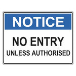 Notice Sign - No Entry Unless Authorised