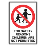 Prohibition Sign - For Safety Reasons Children Are Not Permitted