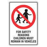 Prohibition Sign - For Safety Reasons Children Must Remain In Vehicles