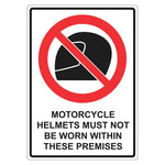 Prohibition Sign - Motorcycle Helmets Must Not Be Worn Within These Premises