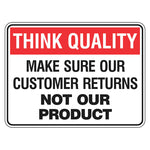 Quality Sign - Make Sure Our Customer Returns No Our Product