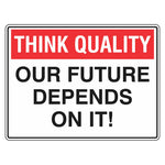 Quality Sign - Our Future Depends On It