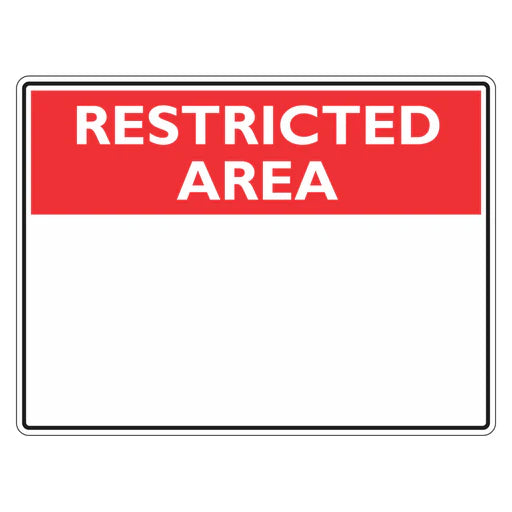 Restricted Area Sign - Blank (insert preferred wording)