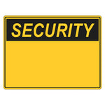 Security Sign - Blank (insert preferred wording)