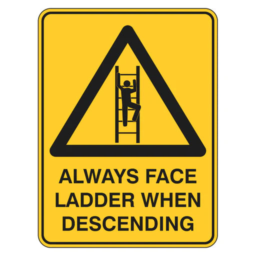 Warning Sign - Always Face Ladder When Descending