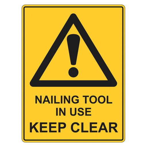 Warning Sign - Nailing Tool In Use Keep Clear