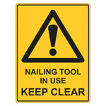 Warning Sign - Nailing Tool In Use Keep Clear